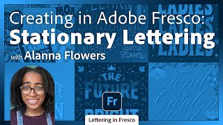 Creating Lettering for Stationery in Adobe Fresco with Alanna Flowers