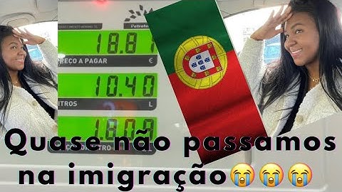 😭QUASE NÃO PASSAMOS NA IMIGRAÇÃO😭MENTIRAS QUE TE CONTA SOBRE A IMIGRAÇÃO 🇵🇹/ABASTECIMENTO😍