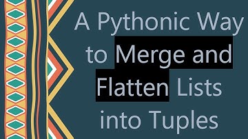 A Pythonic Way to Merge and Flatten Lists into Tuples