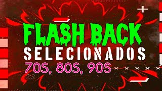 SET FLASH BACK SELECIONADOS (MIXAGENS DJ JHONATHAN)