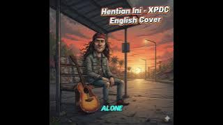 Hentian Ini -XPDC Versi English Cover