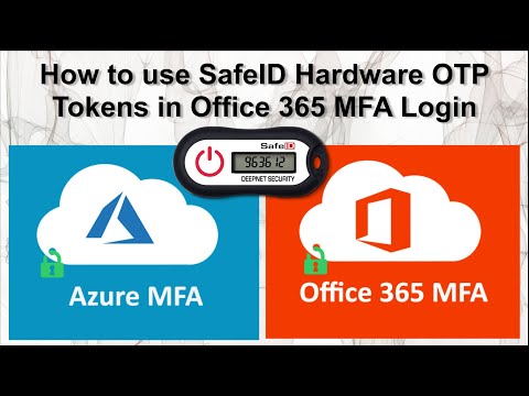 How to use SafeID Hardware OTP Token in Office 365 MFA login