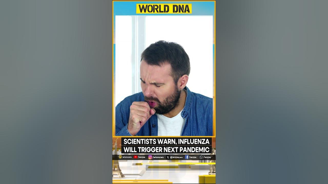 Scientists warn, influenza will trigger next pandemic | World DNA | WION