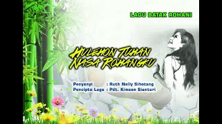 Hulehon Tuhan Nasa Rohangku (Official Music) - Ruth Nelly Sihotang