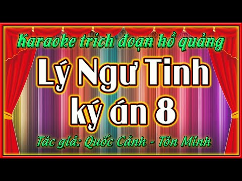 KARAOKE LÝ NHƯ TINH KỲ ÁN 8