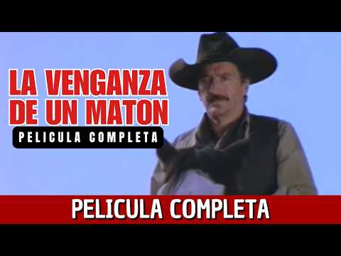 🎥 La Venganza de un Maton - La Pelicula Completa y Gratis de Accion En Espanol - Hermanos Almada