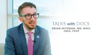 Brian Mitzman, MD, MSCI, FACS, FCCP | Talks with Docs