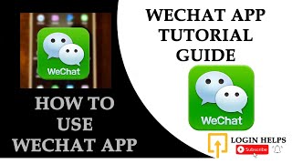 A Complete Beginner Guide for WeChat Tutorial, WeChat Step by Step Process 2021 | WeChat Android App screenshot 2