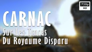 🗿 Carnac : Sur Les Traces Du Royaume Disparu - Documentaire Histoire - Science Grand Format (2021)