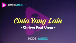 Cinta Yang Lain - Chrisye Feat Ungu (Karaoke Version)