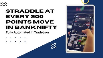 Creating Algo of New Straddle at Every 200 Points Move in Banknifty Using Tradetron