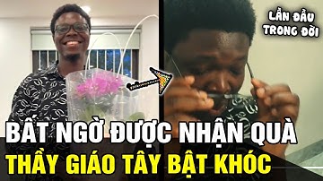 Bất ngờ được học sinh tặng quà 20/11, thầy giáo NƯỚC NGOÀI xúc động đến BẬT KHÓC | Tin nhanh 24h