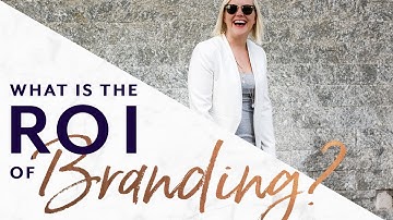 What is the ROI of Branding?