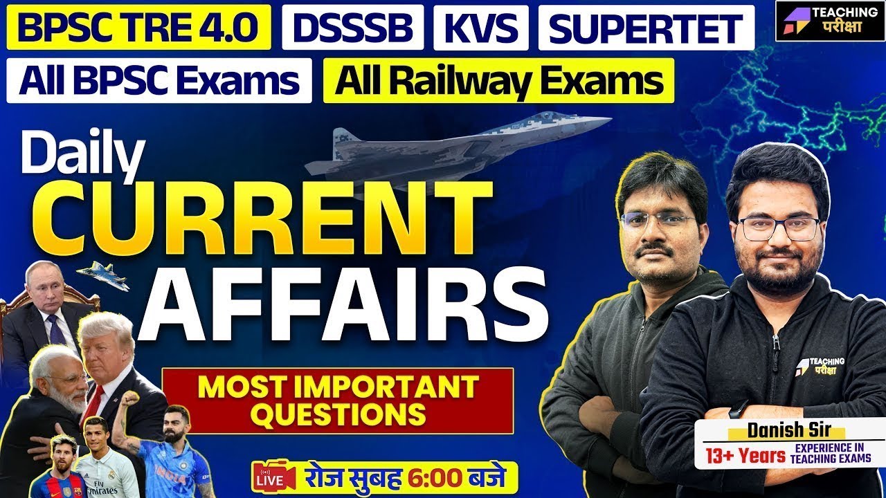 BPSC TRE 4.0 Current Affairs | BPSC 4 Current Affairs 2025 | Current ...