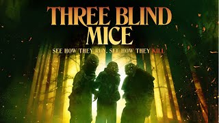 Three Blind Mice | Full Horror Movie | May Kelly Lila Lasso