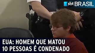 Homem que matou 10 pessoas é condenado à prisão perpétua nos Estados Unidos | SBT Brasil (15/02/23)