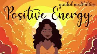 10 Minute Positive Energy Meditation