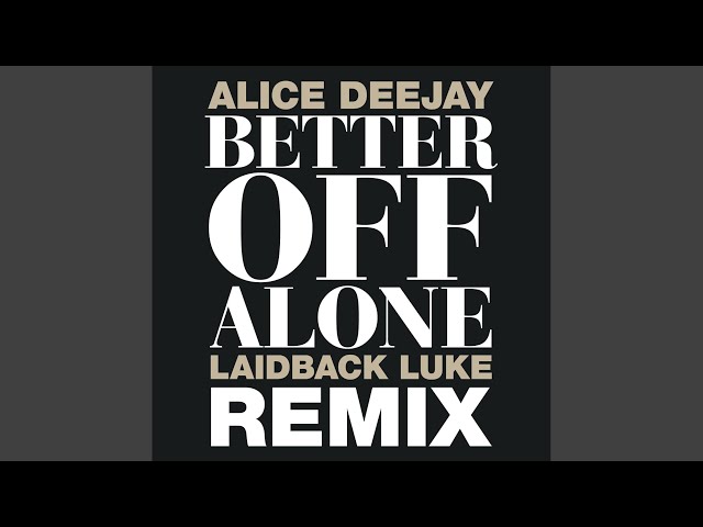 Better Off Alone (Remastered) (1999 Original Hit Radio)