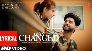 We Changed (Lyrical) | Davinder Dhillon & Rubai | Latest Punjabi Songs 2024