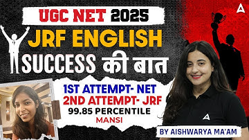 UGC NET Topper Interview | English in JRF (Success की बात) NET Qualify 99.85% Mansi | Success Story