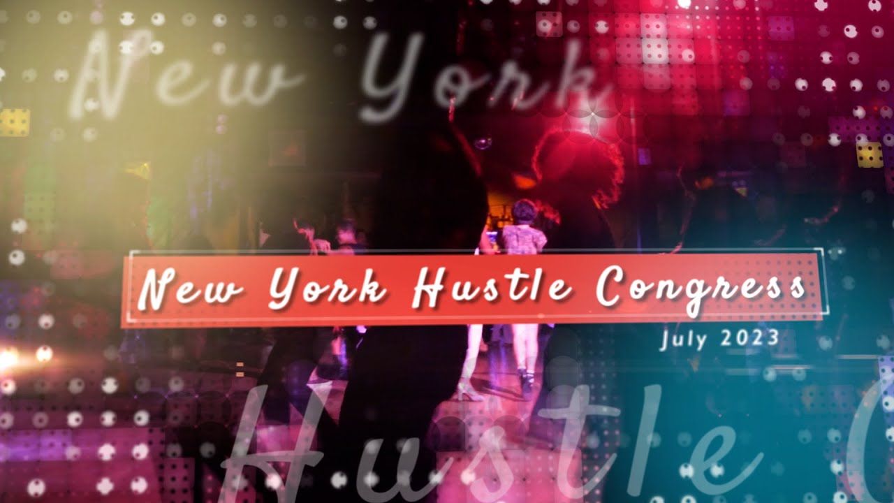 New York Hustle Congress 2023 Official Recap YouTube
