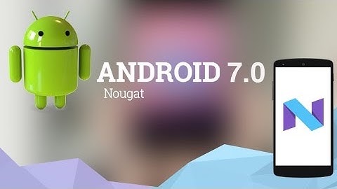 Evolution of Android System Update 1.5 - 7.0 (2003-2017)