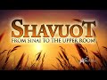 Shavuot - from Sinai to the Upper Room