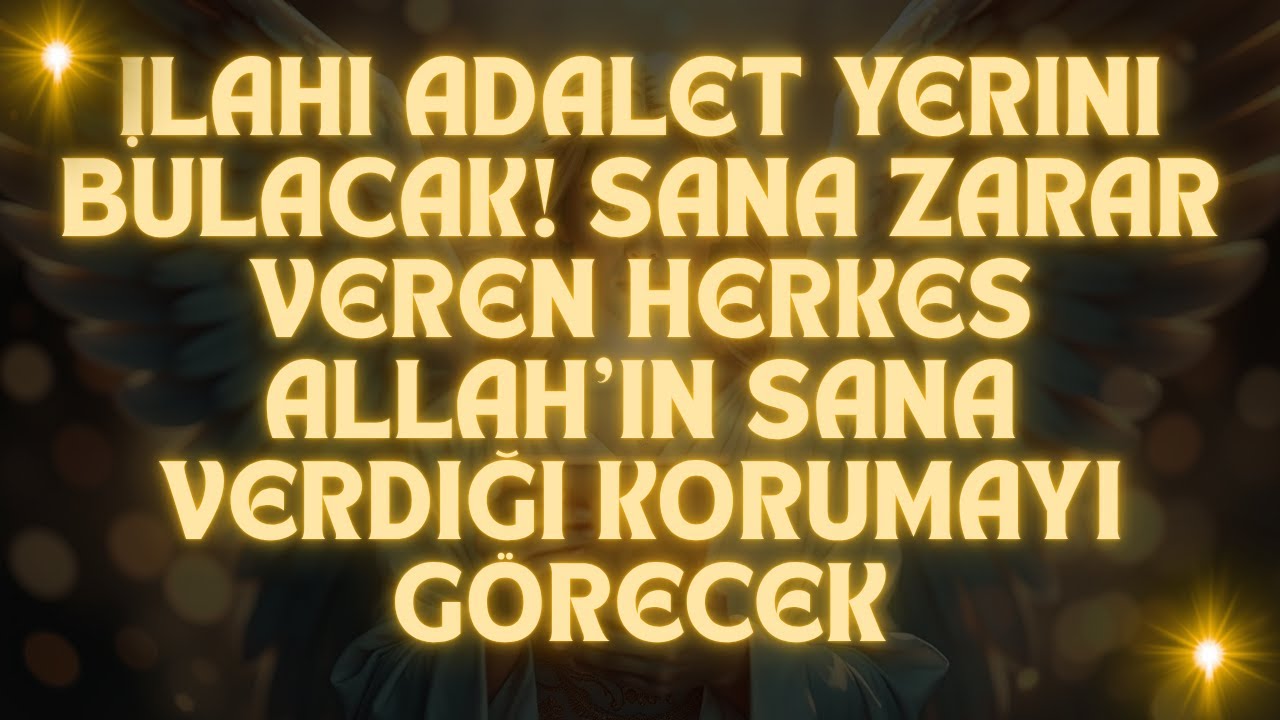 🕊️ İlahi adalet yerini bulacak! Sana zarar veren herkes Allah'ın sana verdiği korumayı görecek