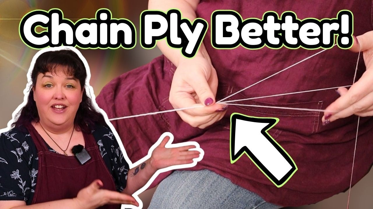 Chain Plying Tips & Troubleshooting - Spinning Frolic