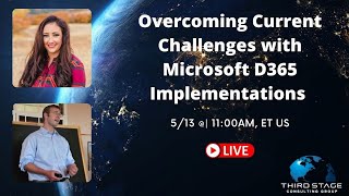 Overcoming Current Challenges w/ Microsoft Dynamics 365 Implementations