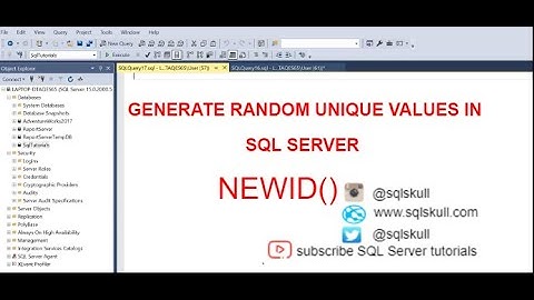 GUID in SQL Server| Generate Random Unique Values of Type UniqueIdentifier | NEWID()