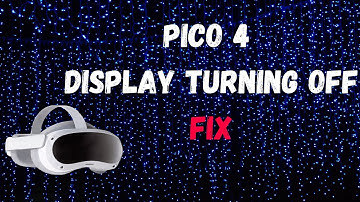 Pico 4 Display Turning Off (Fix)