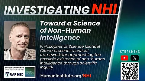 Toward a Science of Non-Human Intelligence — Michael Cifone — Live from the Investigating NHI Forum