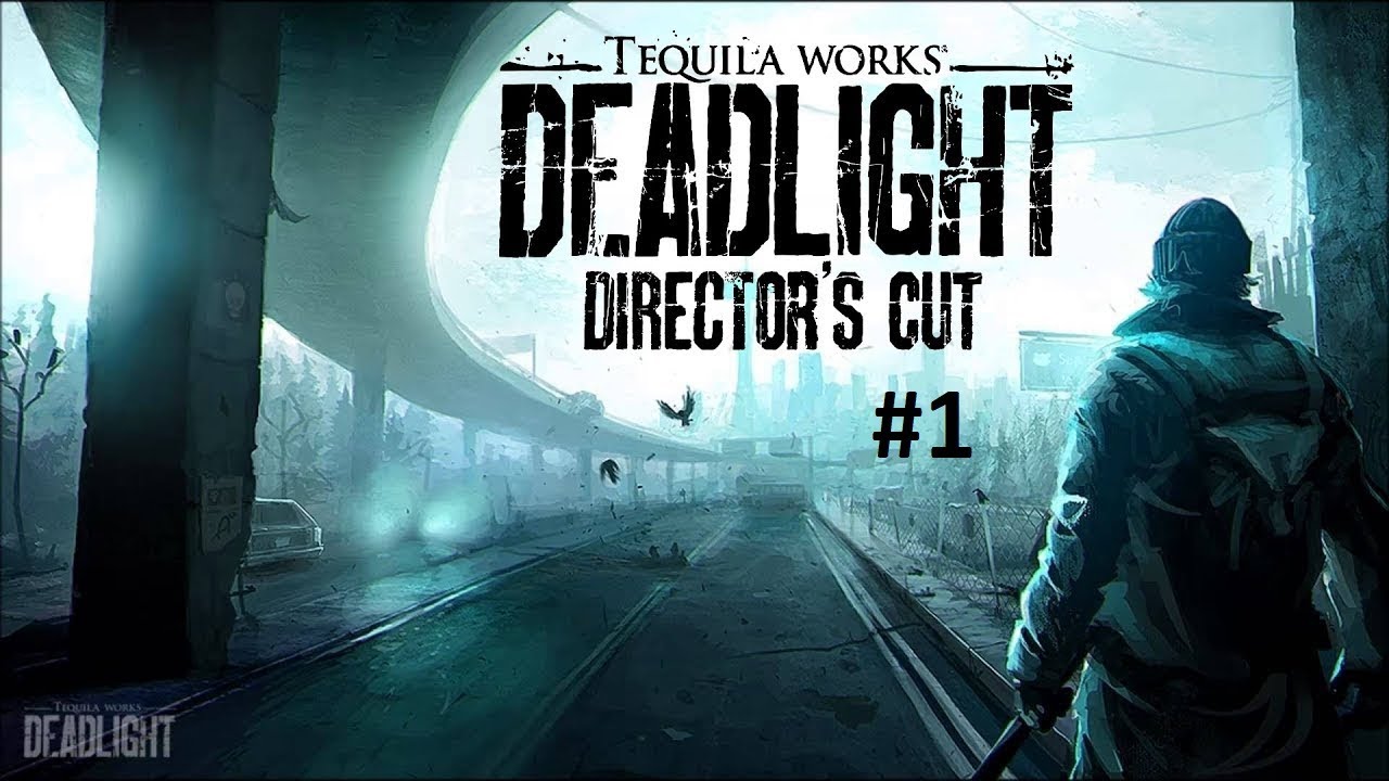 DeadLight (Director's Cut) Walkthrough Part 1...