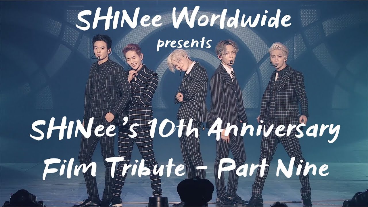 SHINee's 10th Anniversary Film Tribute - Part IX (Admins' Messages to SHINee)