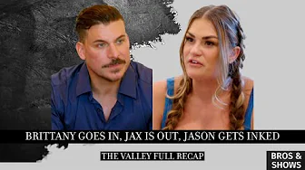 Brittany Goes IN, JAX IS OUT and Jason Gets Inked (The Valley Full Recap)