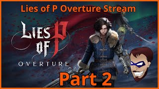 Crocogator Down! (Lies of P Overture DLC Part 2)