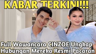 Full Wawancara CINZOE || Ungkap Tuntas Hubungan Mereka Berdua