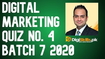Digital Marketing Quiz 4 Batch 7 | Digiskills Digital Marketing Quiz No.3 Batch 07 Solution of MCQs