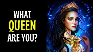 WHAT QUEEN ARE YOU? (personality test)