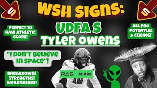 🚨WSH Signs ALIEN UDFA Safety Tyler Owens! PERFECT 10 RAS! All Pro Ceiling! Doesn't Believe in Space?