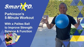 5 Minute Parkinson's Workout w/ Pilates Ball for Strength, Function & Posture