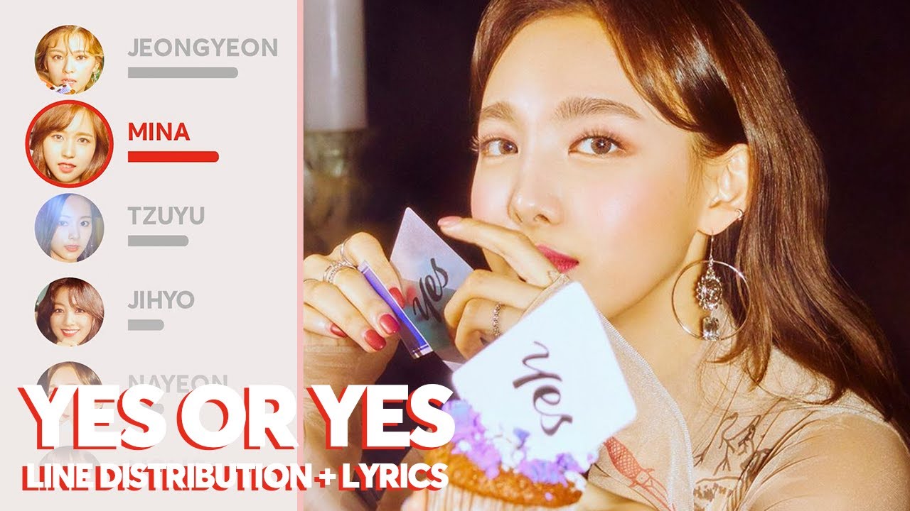 TWICE - Yes or Yes (Line Distribution + Lyrics)