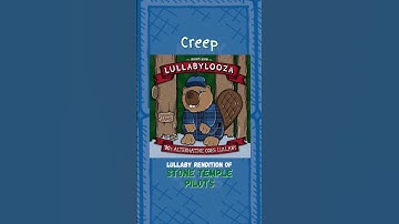 Thumbnail of Creep (Lullaby Rendition of Stone Temple Pilots) - Jammy Jams