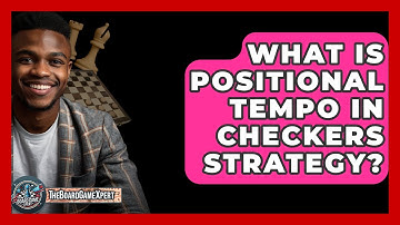 What Is Positional Tempo In Checkers Strategy? - The Board Game Xpert