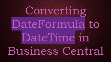 Converting DateFormula to DateTime in Business Central