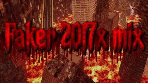 Faker 2017x mix [fanmade visualizer] teaser(40 SUBSCRIBER SPECIAL!)
