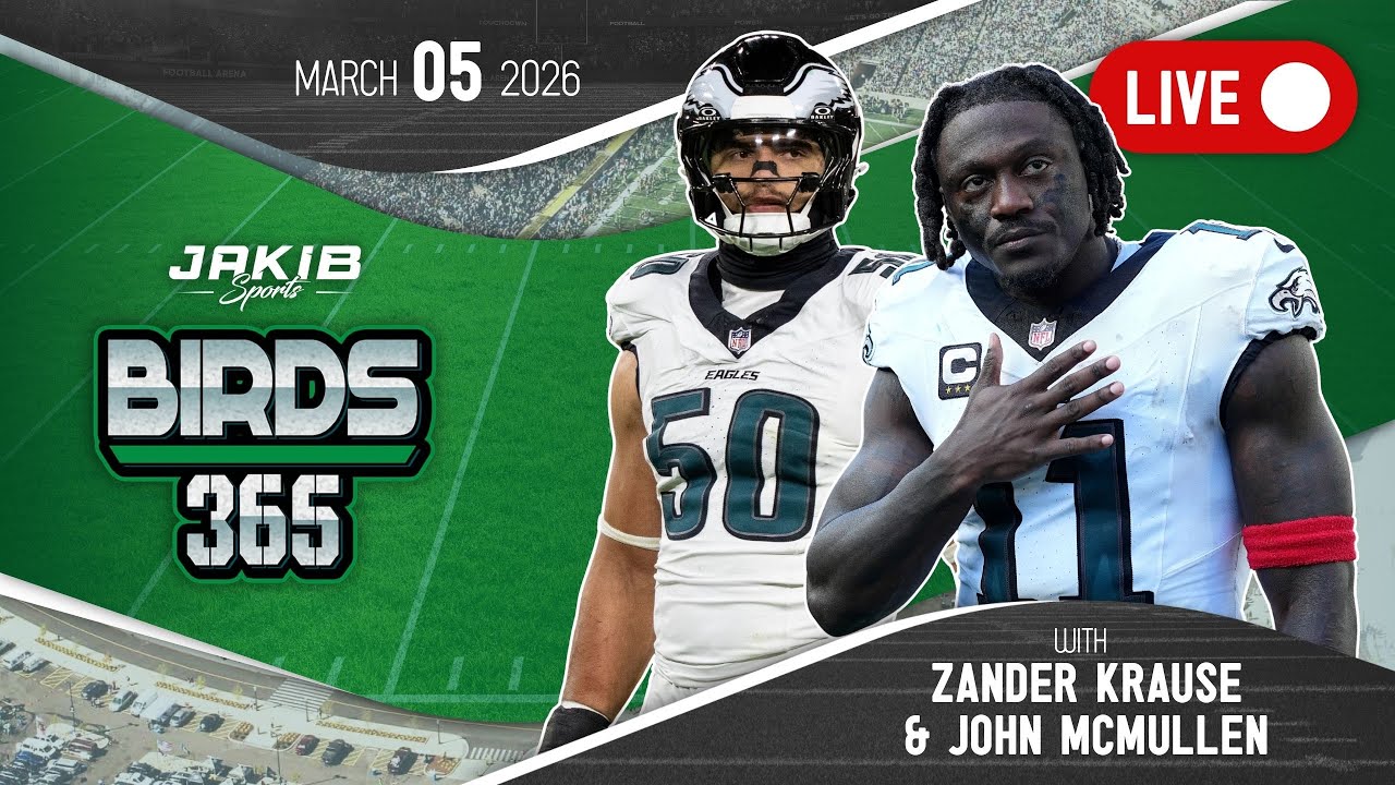 Birds 365: A Philadelphia Eagles Show | Thursday, March 5th 2026