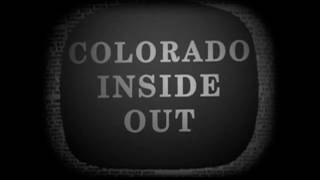 From the PBS12 Archive - Colorado Inside Out (CIO) Time Machine: 1951 - originally aired 2011