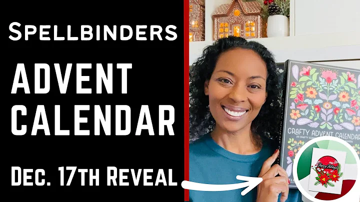 December 17th | Advent Calendar Reveal | #teamspellbinders #neverstopmaking